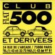 CLUB FIAT 500 et Dérivées