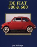 'De Fiat 500 & 600' by Jan de Lange